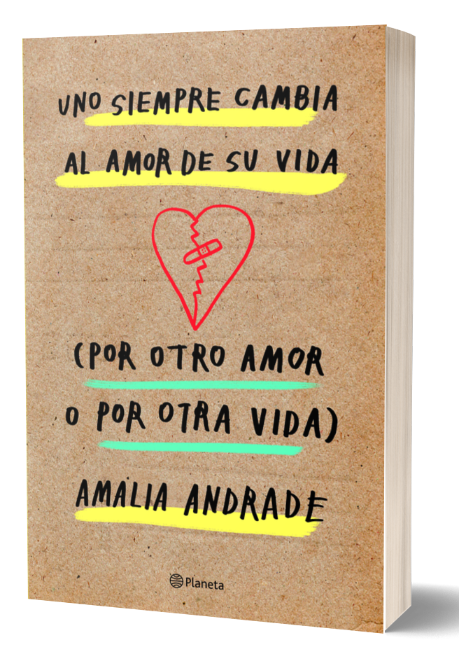 UNO SIEMPRE CAMBIA AL AMOR DE SU VIDA (POR OTRO AMOR O POR OTRA VIDA)
