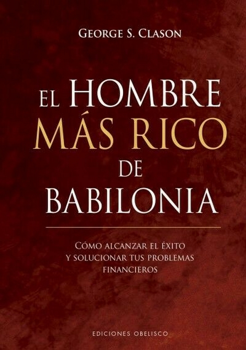 EL HOMBRE MAS RICO DE BABILONIA (TAPA DURA)