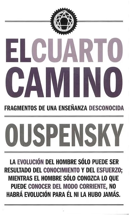 EL CUARTO CAMINO - FRAGMENTO DE UNA ENSEÑANZA DESCONOCIDA