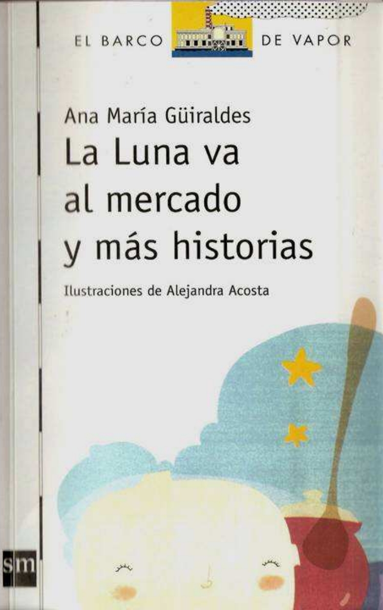 LA LUNA VA AL MERCADO Y OTRAS HISTORIAS